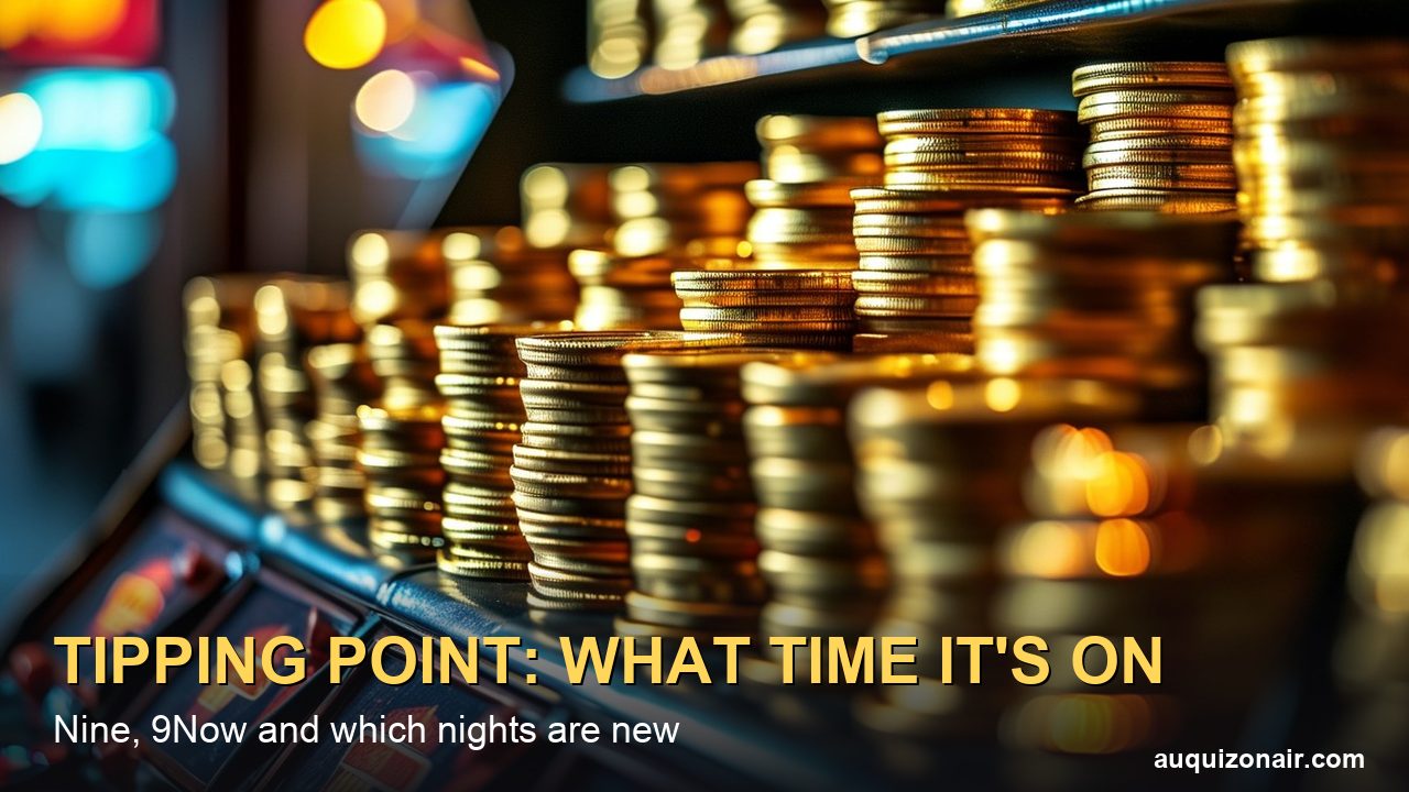 Tipping Point Australia: What Time It's On (5pm on Nine), Which Nights Are New and How It Works